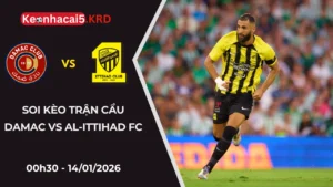 Phân Tích Trận Bóng Damac vs Al-Ittihad FC | 0:30 - 14/01/2026